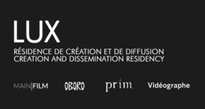 Résidence LUX; creation and dissemination residency